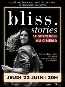 BLISS STORIES - LE SPECTACLE AU CINEMA