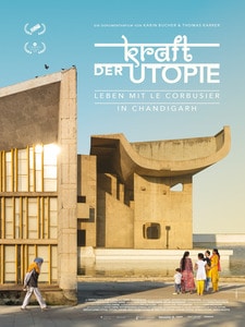 Kraft der Utopie – Leben mit Le Corbusier in Chandigarh
