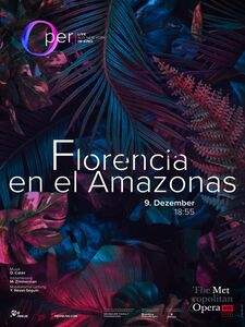 Metropolitan Opera: Florencia en el Amazonas