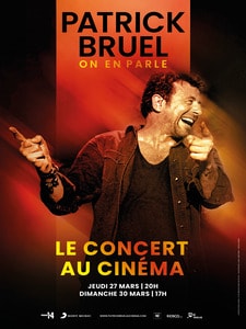 ON EN PARLE - PATRICK BRUEL : LE CONCERT AU CINÉMA