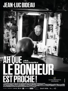 Ah Que le Bonheur est Proche!
